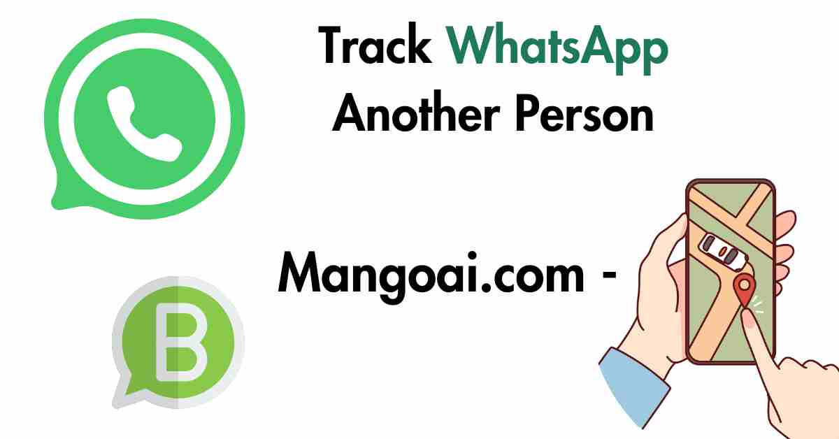 MangoAI.com - Track WhatsApp Another Person